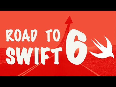 Road to Swift 6