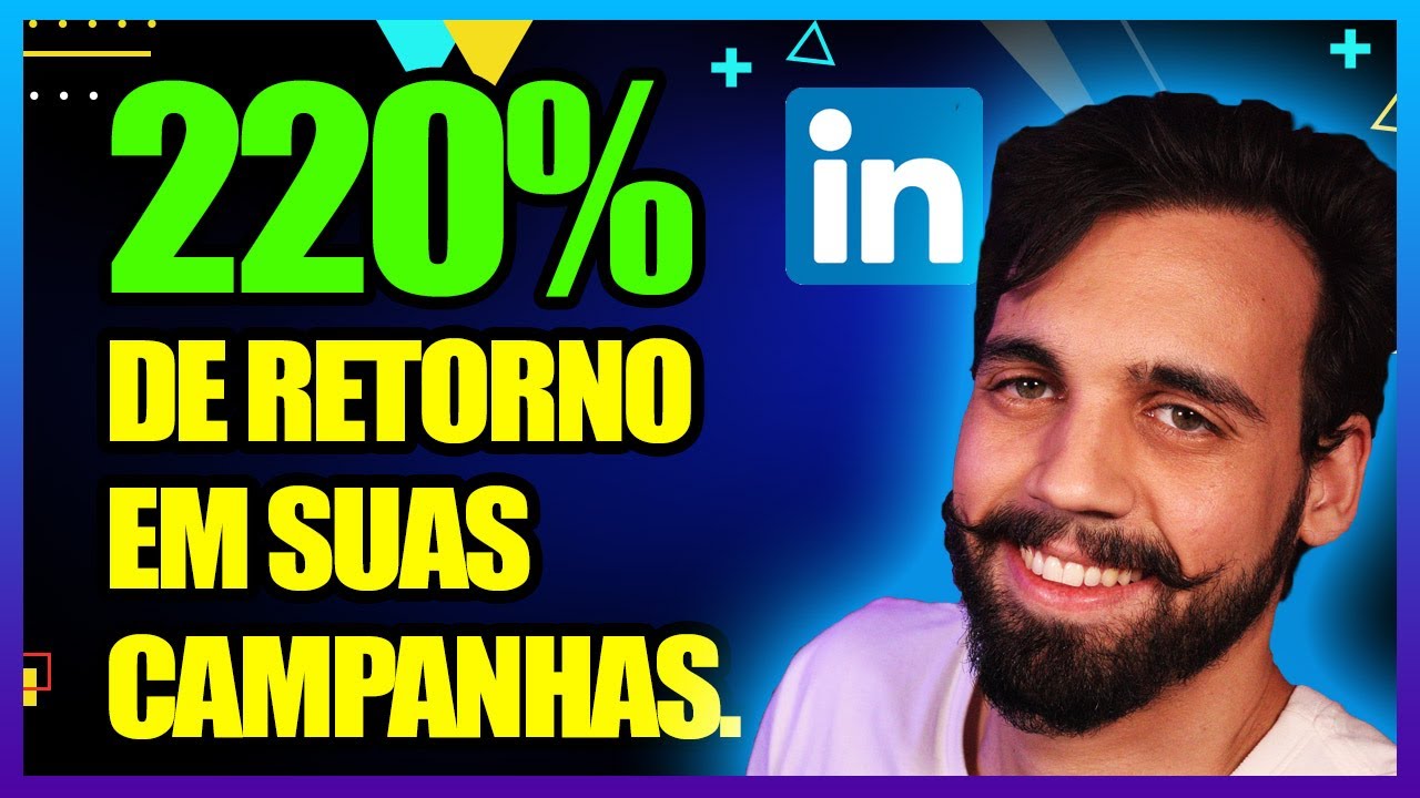 Como Anunciar no LINKEDIN ADS em 2025 [ATUALIZADO] - MAIS DE 220% DE RETORNO.