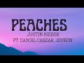 Peaches - Justin Bieber  FT. Daniel Caesar , Giveon - lyrics - darkpluto