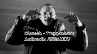 OLEXESH - TREPPENHAUS AUTHENTIC (REMAKE)