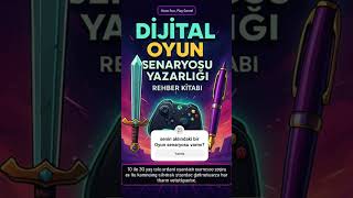 DİJİTAL OYUN SENARİSTLİĞİNE GİRİŞ REHBER KİTABI