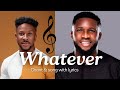 EBUKA SONGS OKOPI PETERSON WHATEVER CHANT SONG LYRICS