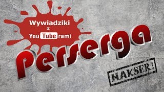 Miniaturka - WywiaDziki z YouTuberami-Perserga