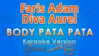 Download lagu Faris Adam - Body Pata Pata ft. Diva Aurel (Karaoke) | GMusic mp3