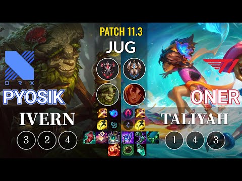 DRX Pyosik Ivern vs T1 Oner Taliyah Jungle - KR Patch 11.3