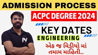 ACPC DEGREE ENGINEERING ADMISSION PROCESS 2024 | KEY DATES | FULL INFORMATION