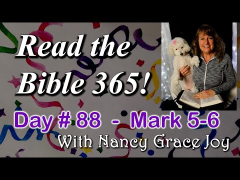 Tag Nr. 88: Lesen Sie die Bibel in einem Jahr mit Nancy Grace Joy, Markus 5-6, #bible365, #nancyg...