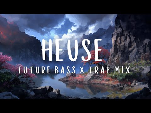 Heuse – Futurebass & Trap Mix (1 Hour)