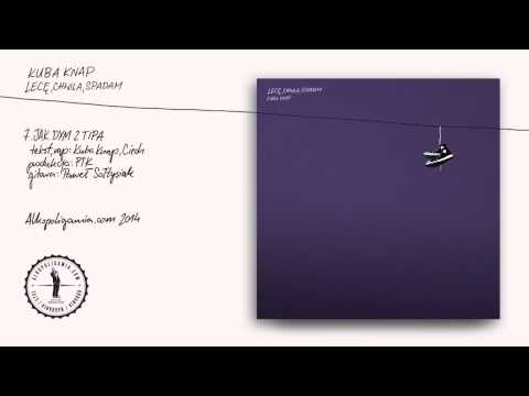 07. Kuba Knap - Jak dym z tipa gościnnie Ciech - Lece, chwila, spadam