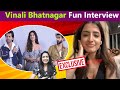 Vinali Bhatnagar Exculisve Interview With Fifafooz Salman Shehnaaz