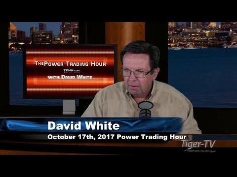 October 17th Power Trading Hour with David White on TFNN   2017