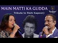 Main Matti Ka Gudda में माती का गुड्डा From Ajooba 1991 By Sanjay Sawa
