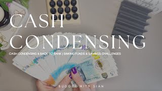 CASH CONDENSING & BACK TO BANK | CASH STUFFING UK | Savings | Sinking Funds | UK Cash Budgeter