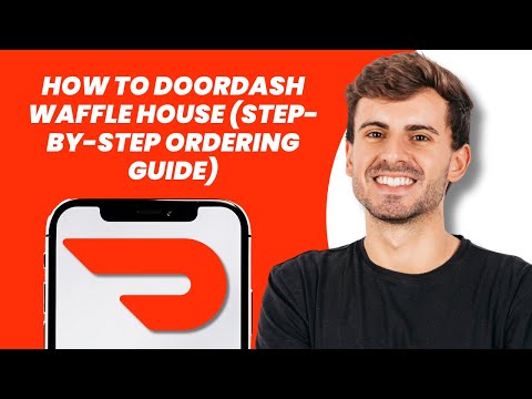 How to DoorDash Waffle House (Step-by-Step Ordering Guide)
