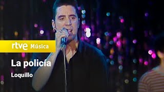 Loquillo - &quot;La policía&quot; (1988) HD