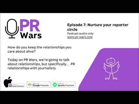 PR Wars Podcast: Nurture your reporter circle