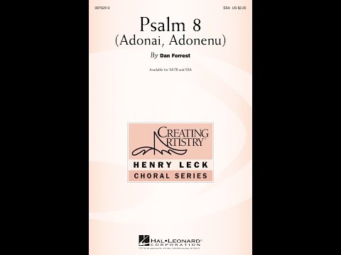 Psalm 8 (Adonai, Adonenu) (SSA Choir) - by Dan Forrest
