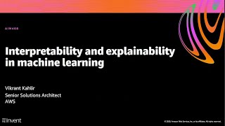 Download the video "AWS re:Invent 2020: Interpretability and explainability in machine learning"