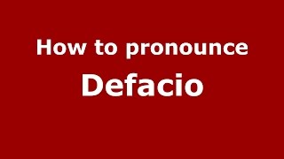 How to pronounce Defacio