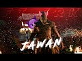 JAWAN TRAILER EDIT SHAH RUKH KHAN EDIT SRK JAWAN EDIT SRK EDIT STATES SRK EDIT KHAN EFX EDITZ