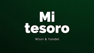 Mi tesoro (letra) Wisin &amp; Yandel