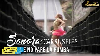 Que No Pare La Rumba  - Sonora Carruseles / Discos Fuentes