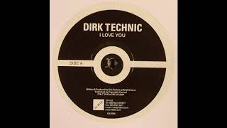 Dirk Technic ‎– I Love You (Original Mix) [HD]
