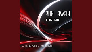Run Away (feat. Gino Baileau) (Club Mix)