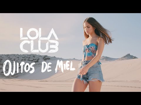 Lola Club - Ojitos de Miel