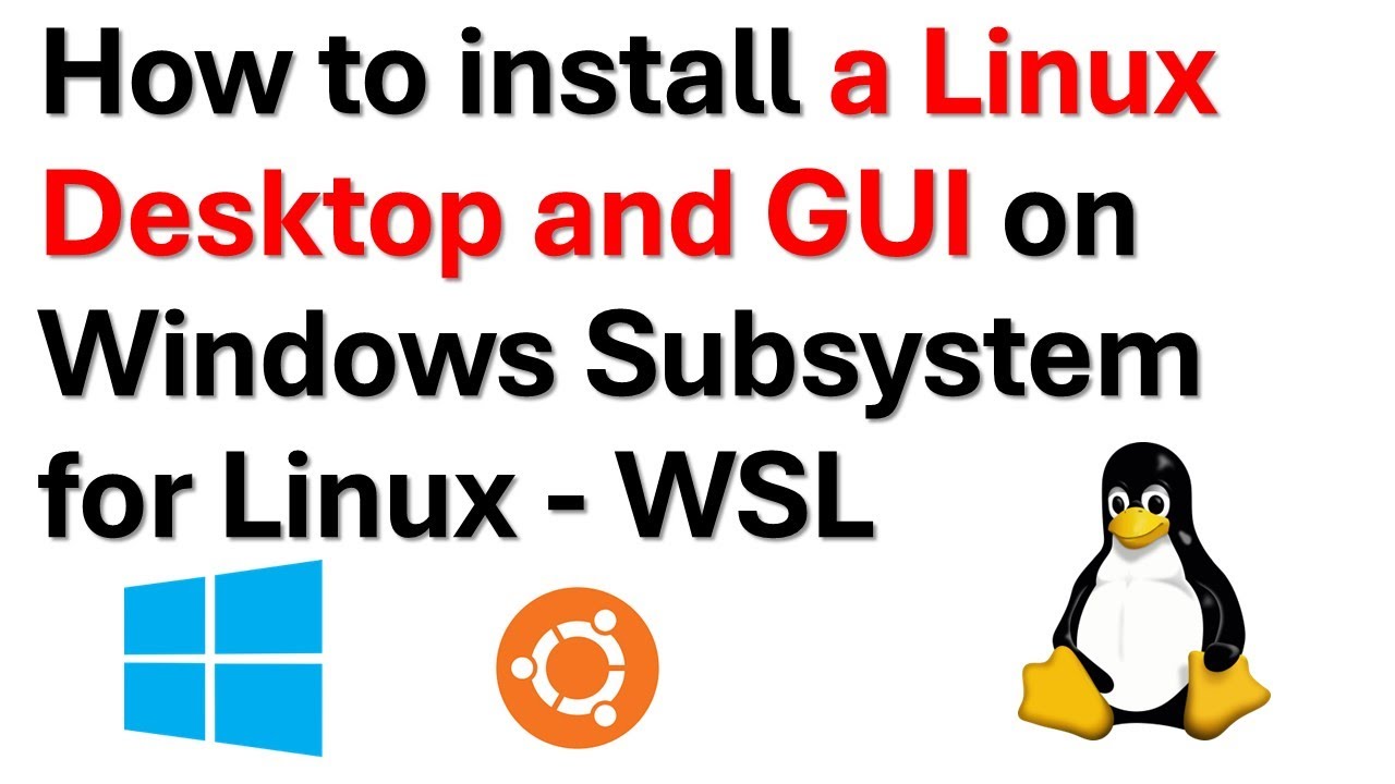 How to Install a Linux Desktop and GUI on Windows Subsystem for Linux - WSL in Windows