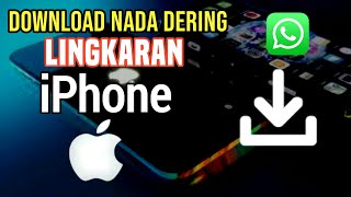 Download lagu Cara Download Nada Dering Lingkaran iPhone mp3