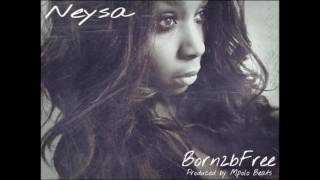 Neysa - Born to be free (produced by Mpolo Beats)