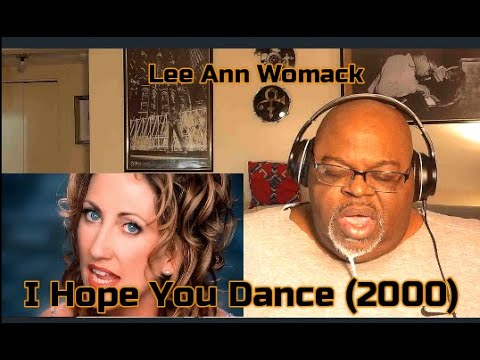 I Hope One More Opens ! Lee Ann Womack - I Hope You Dance (2000) Reaction Review