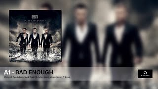 A1 - Bad Enough (Audio)