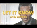 Andy Williams - Let It Snow! Let It Snow! Let It Snow! (Official Lyric Video)