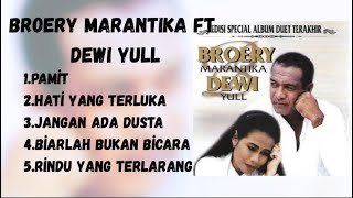 Download lagu BROERY MARANTIKA FT DEWI YULL LAGU TERBAIK TERPOPULER LAGU KENANGAN LAGU NOSTALGIA  mp3