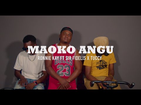 Ronnie Kay - Maoko Angu Ft. Sir Fidelis X Tuccy Da MC (Official Music Video) Dir By Benny Tike