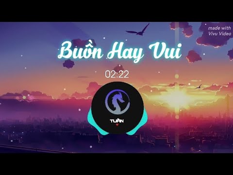 Buồn Hay Vui remix - Vsoul x MCK x Obito x Ronboogz x Boyzed ( Tuấn remix )