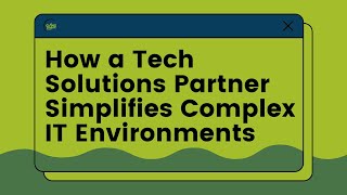 Simplify Complex IT Environments