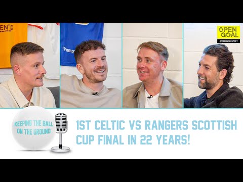 CELTIC vs RANGERS SCOTTISH CUP FINAL FOR THE 1ST TIME IN 22 YEARS! | Keeping The Ball On The Ground