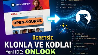 Yeni ONLOOK IDE: Kopyala, Yapıştır, KLONLA! | ÜCRETSİZ & Open-Source