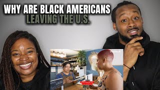 American Couple Reacts "Why These Black Americans Are Choosing To Live Abroad"