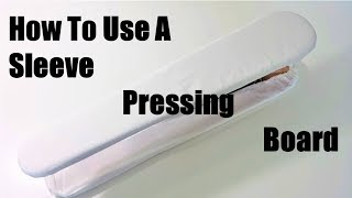 How To Use A Sleeve Pressing Board