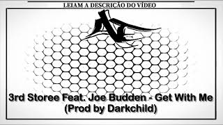 3rd Storee Feat. Joe Budden - Get With Me (Prod by Darkchild)