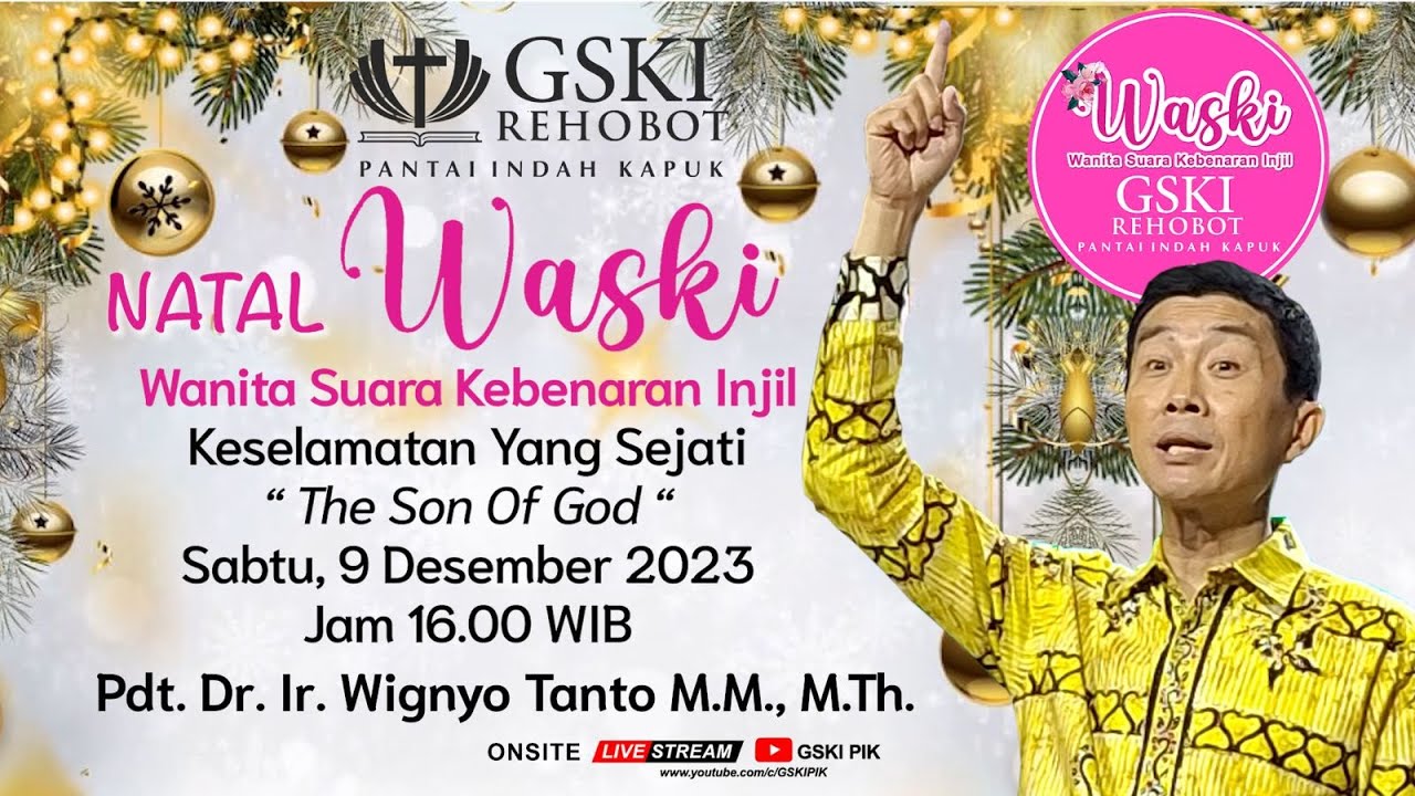 Keselamatan yang Sejati: The Son Of God – Pdt. Dr. Ir. Wignyo Tanto M.M., M.Th. (091223)