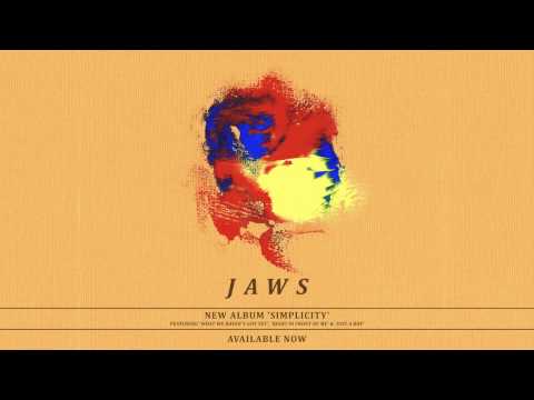 JAWS - 'Simplicity' Available Now!