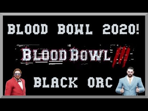Blood Bowl 2020 / Blood Bowl 3 rules leak! Black Orc Roster!