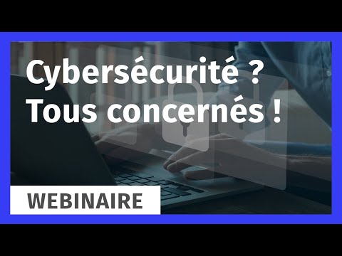 Cybersécurité ? Tous concernés