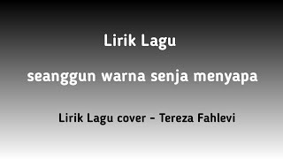 Download lagu seanggun warna senja menyapa - cover Tereza Fahlevi (lirik lagu) mp3