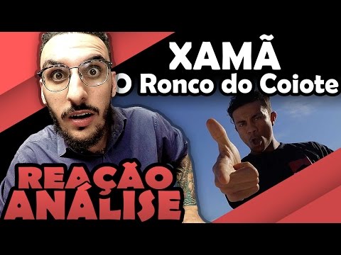 Xamã - O Ronco Do Coiote [Reação/ Análise]